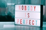 Nobody Is Perfect